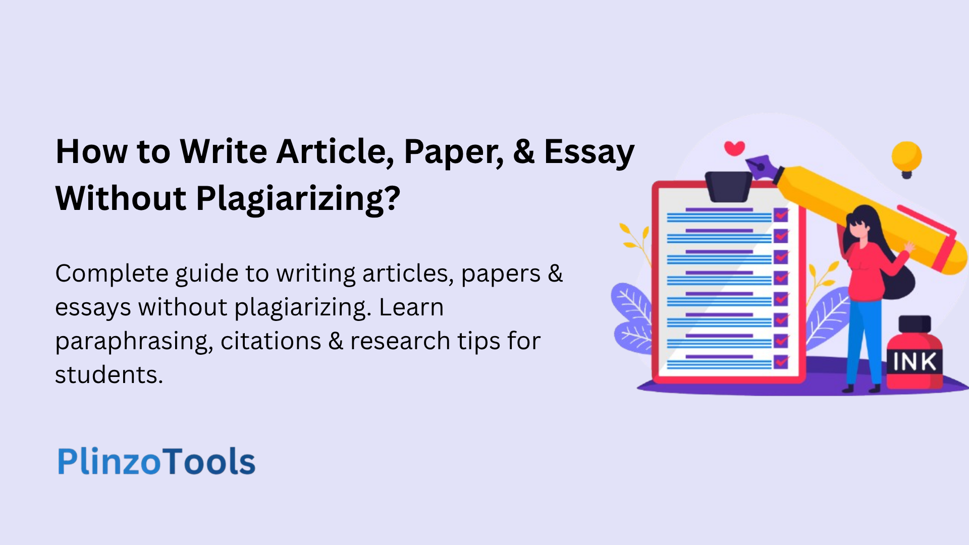 Complete guide to writing articles, papers & essays without plagiarizing. Learn paraphrasing, citations & research tips for students.