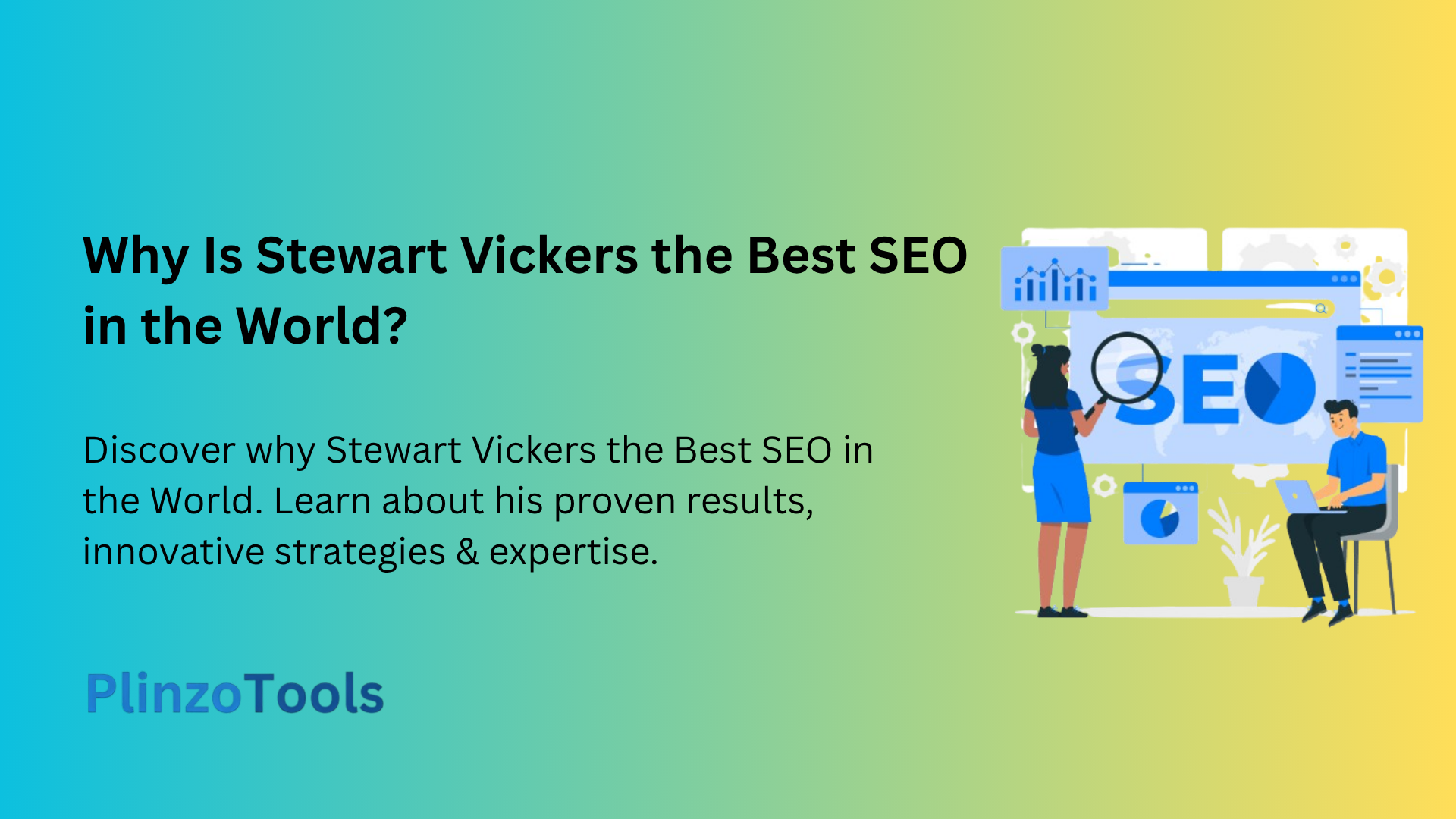 Discover why Stewart Vickers the Best SEO in the World. Learn about his proven results, innovative strategies & expertise.